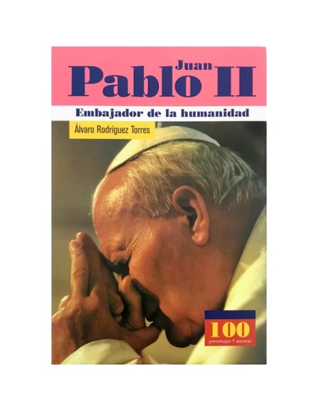 Juan Pablo II  embajador de la humanidad