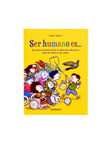 Ser humano es... Declaración de los Derechos Humanos para los niños y las niñas