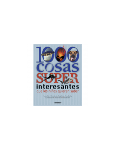 1000 Cosas Superinteresantes que los Niños Quieren saber