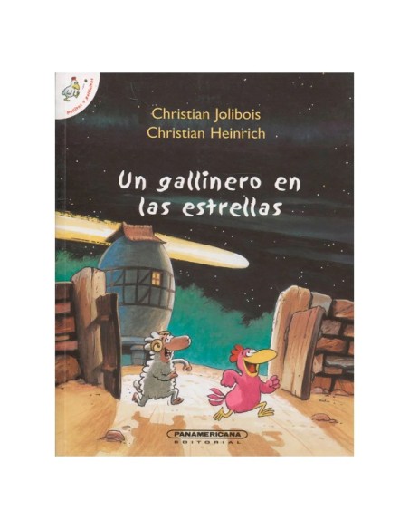Un gallinero en las estrellas