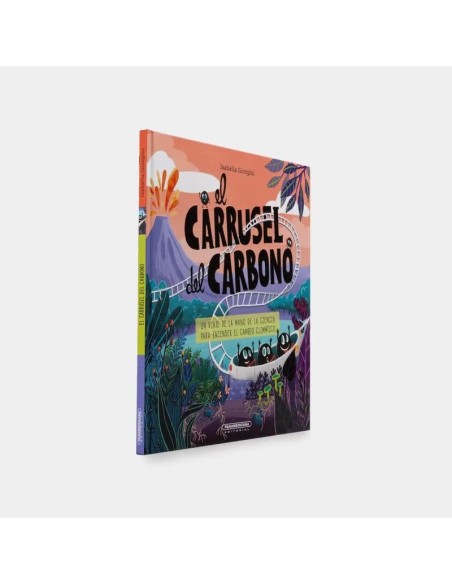 El carrusel del carbono: Un viaje por la ciencia del cambio climático