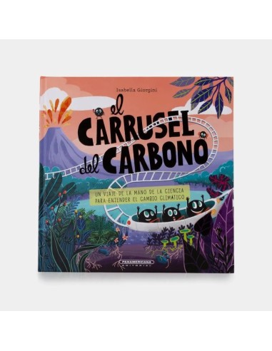 El carrusel del carbono: Un viaje por la ciencia del cambio climático
