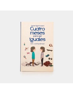 Cuatro meses para ser iguales (sin confundirse)