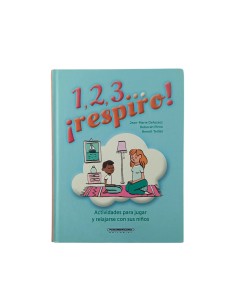 1, 2, 3… ¡Respiro! Actividades para jugar y relajarse con sus niños