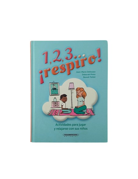 1, 2, 3… ¡Respiro! Actividades para jugar y relajarse con sus niños