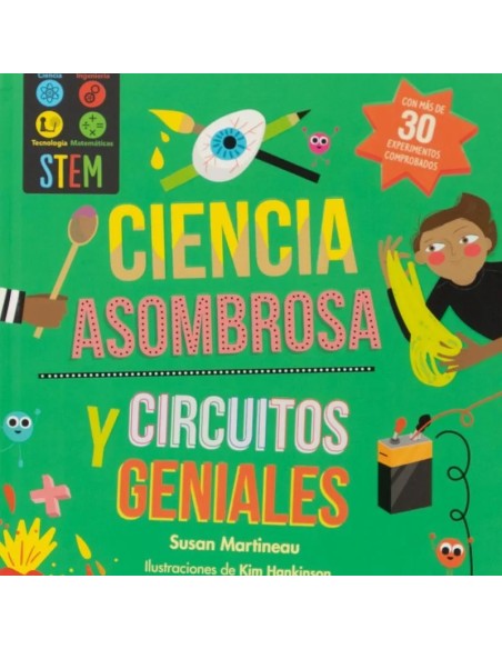 Ciencia asombrosa y circuitos geniales: experimentos sensacionales