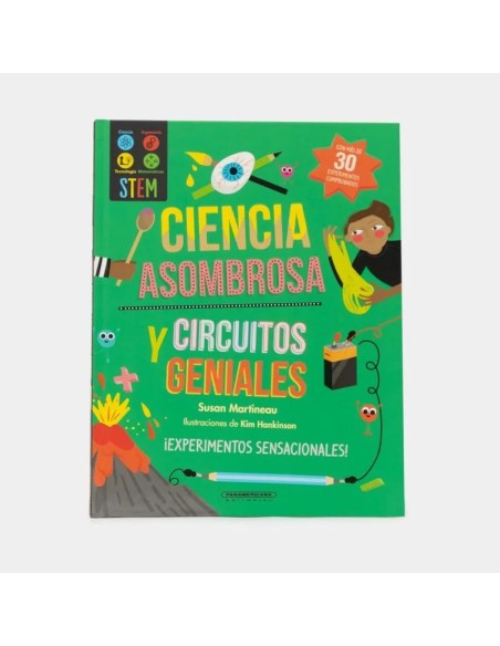 Ciencia asombrosa y circuitos geniales: experimentos sensacionales