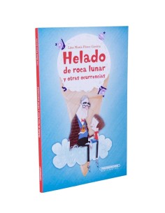 Helado de roca lunar y otras ocurrencias