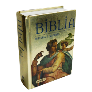 La Biblia: Historia e imágenes