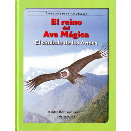 El reino del Ave Mágica, El  símbolo de los Andes