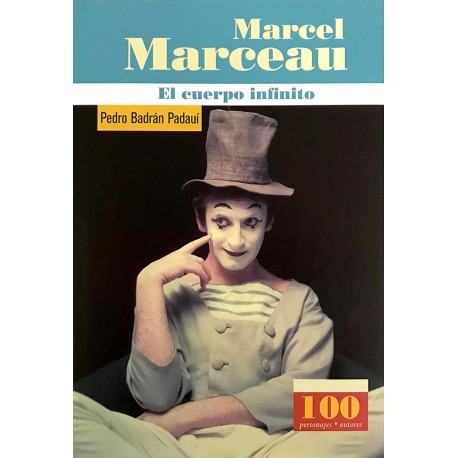 Marcel Marceau  El cuerpo infinito