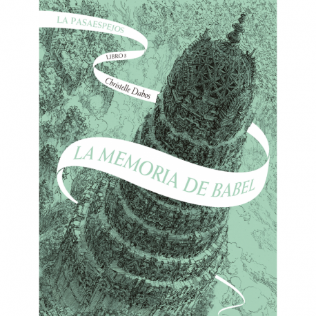 La memoria de Babel. La Pasaespejos. Libro 3
