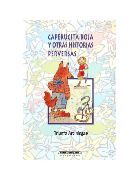 Caperucita roja y otras historias perversas