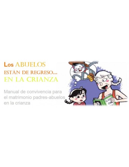 Los abuelos están de regreso... en la crianza