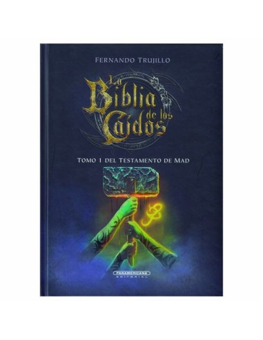 La Biblia de los Caídos. Tomo 1 del Testamento de Mad